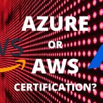 Azure or AWS Certification Path