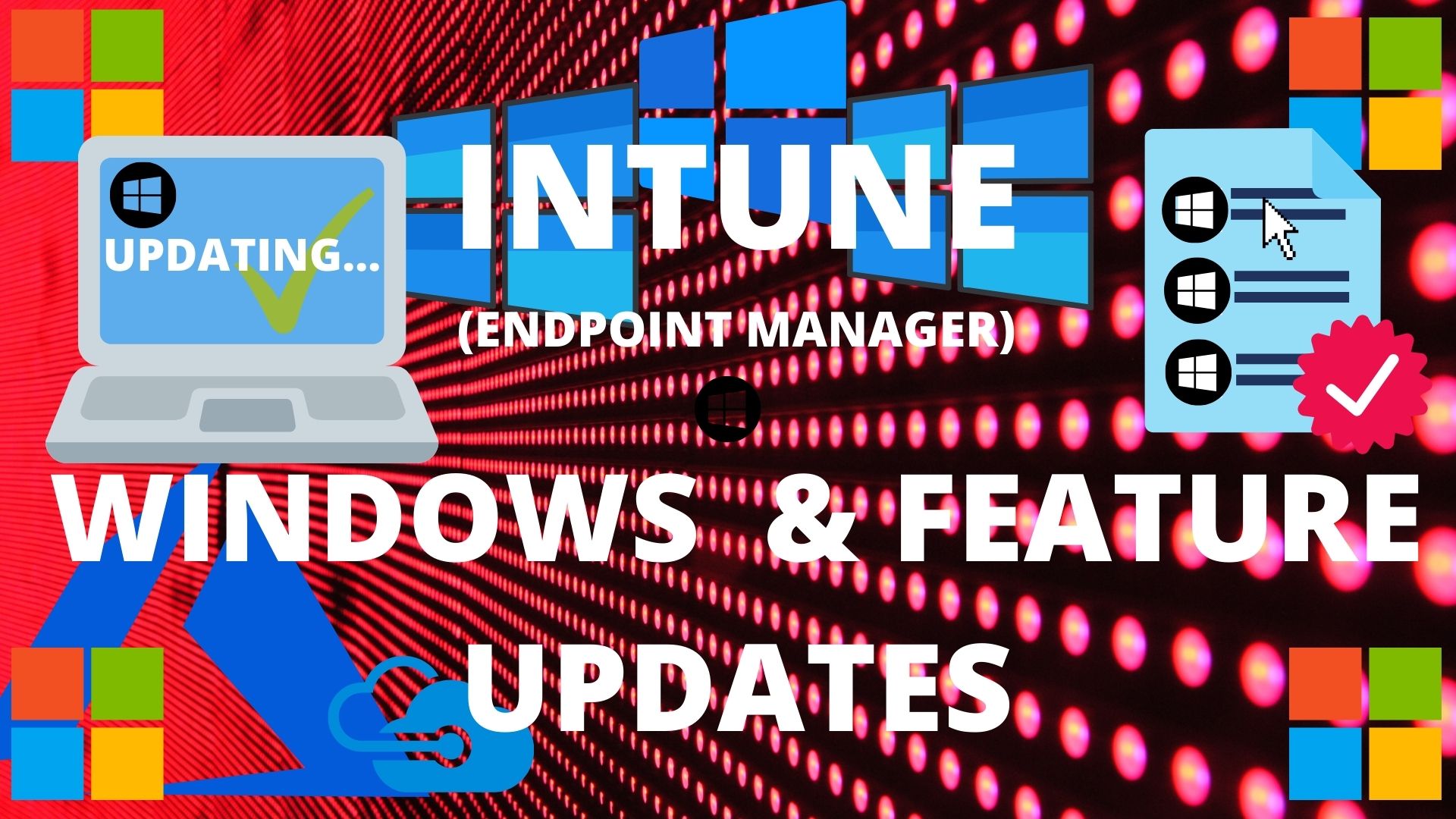 Endpoint Manager Windows Updates and Feature Updates